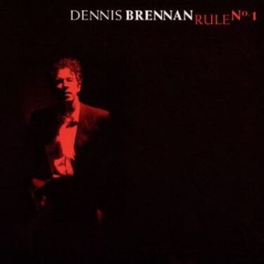 Dennis Brennan - Rule No. 1